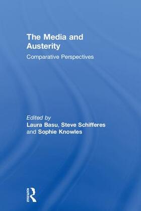 Basu / Schifferes / Knowles | The Media and Austerity | Buch | 978-1-138-89730-4 | sack.de