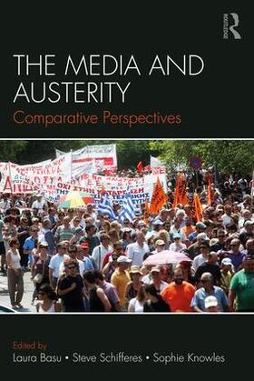 Basu / Schifferes / Knowles | The Media and Austerity | Buch | 978-1-138-89731-1 | sack.de