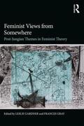 Gardner / Gray |  Feminist Views from Somewhere | Buch |  Sack Fachmedien