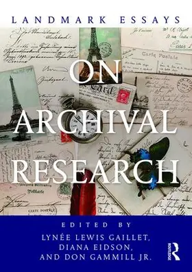 Gaillet / Eidson / Gammill Jr. |  Landmark Essays on Archival Research | Buch |  Sack Fachmedien