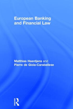 Haentjens / de Gioia Carabellese | European Banking and Financial Law | Buch | 978-1-138-89796-0 | sack.de