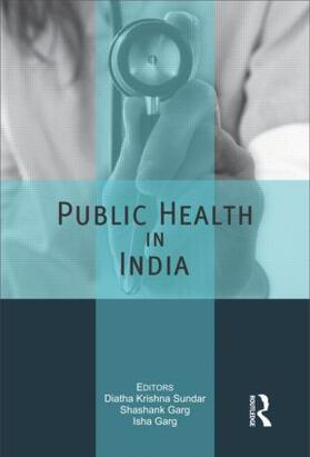 Krishna Sundar / Garg | Public Health in India | Buch | 978-1-138-89839-4 | sack.de