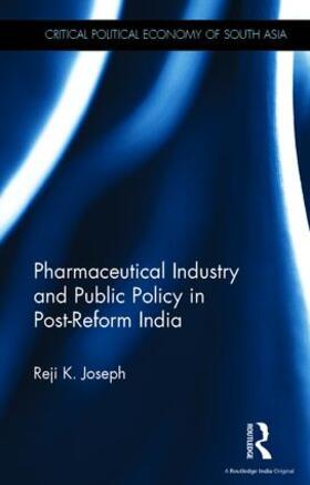 Joseph | Pharmaceutical Industry and Public Policy in Post-reform India | Buch | 978-1-138-89842-4 | sack.de