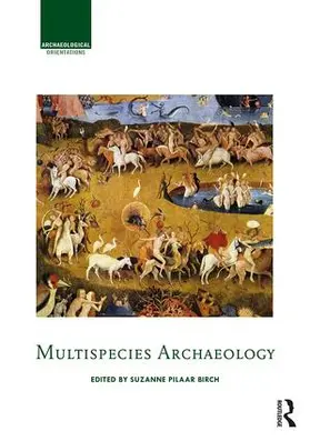 Pilaar Birch |  Multispecies Archaeology | Buch |  Sack Fachmedien