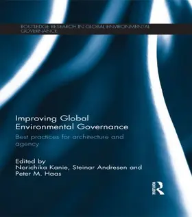 Kanie / Andresen / Haas |  Improving Global Environmental Governance | Buch |  Sack Fachmedien