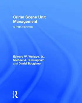 Wallace / Cunningham / Boggiano |  Crime Scene Unit Management | Buch |  Sack Fachmedien