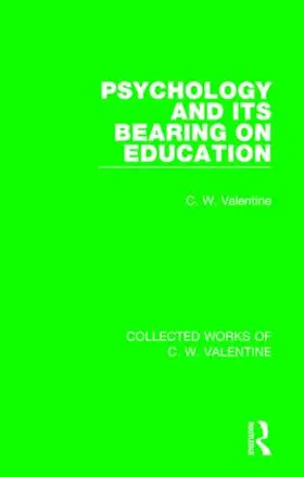 Valentine |  Psychology and its Bearing on Education | Buch |  Sack Fachmedien