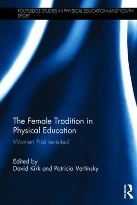 Kirk / Vertinsky | The Female Tradition in Physical Education | Buch | 978-1-138-89992-6 | sack.de