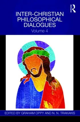 Oppy / Trakakis |  Inter-Christian Philosophical Dialogues | Buch |  Sack Fachmedien