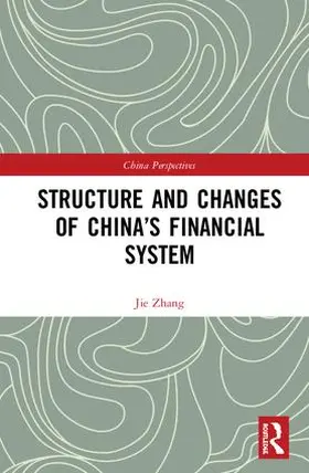 Zhang | Structure and Changes of China’s Financial System | Buch | 978-1-138-90014-1 | www.sack.de