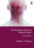 Blows |  The Biological Basis of Mental Health | Buch |  Sack Fachmedien