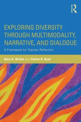 McVee / Boyd |  Exploring Diversity through Multimodality, Narrative, and Dialogue | Buch |  Sack Fachmedien