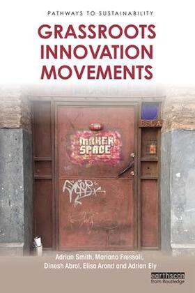 Smith / Fressoli / Abrol |  Grassroots Innovation Movements | Buch |  Sack Fachmedien