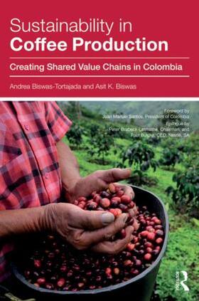 Biswas-Tortajada / Biswas | Sustainability in Coffee Production | Buch | 978-1-138-90207-7 | sack.de