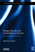 Svyatets |  Energy Security and Cooperation in Eurasia | Buch |  Sack Fachmedien