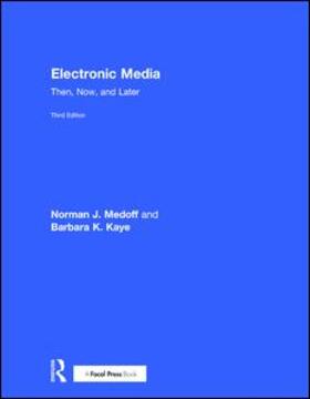 Medoff / Kaye | Electronic Media: Then, Now, and Later | Buch | 978-1-138-90321-0 | sack.de