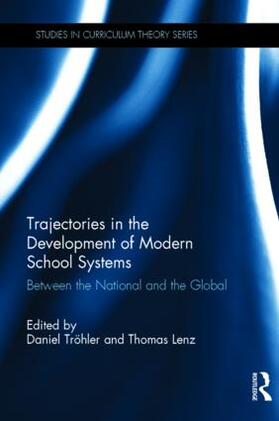 Tröhler / Lenz | Trajectories in the Development of Modern School Systems | Buch | 978-1-138-90348-7 | sack.de