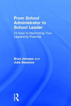 Johnson / Sessions | From School Administrator to School Leader | Buch | 978-1-138-90350-0 | www.sack.de