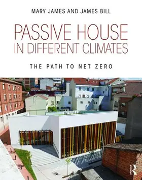 James / Bill |  Passive House in Different Climates | Buch |  Sack Fachmedien