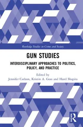 Carlson / Goss / Shapira |  Gun Studies | Buch |  Sack Fachmedien
