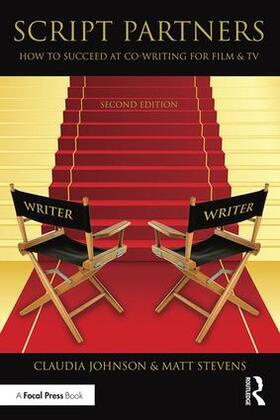 Stevens / Johnson | Script Partners: How to Succeed at Co-Writing for Film & TV | Buch | 978-1-138-90458-3 | sack.de
