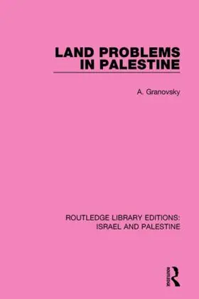 Granovsky |  Land Problems in Palestine (RLE Israel and Palestine) | Buch |  Sack Fachmedien