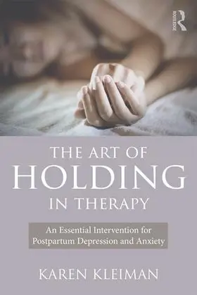 Kleiman | The Art of Holding in Therapy | Buch | 978-1-138-90495-8 | www.sack.de