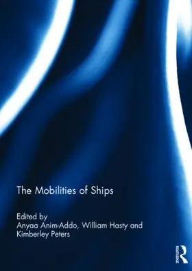 Anim-Addo / Hasty / Peters |  The Mobilities of Ships | Buch |  Sack Fachmedien