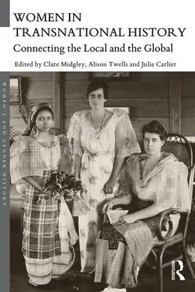 Midgley / Twells / Carlier |  Women in Transnational History | Buch |  Sack Fachmedien