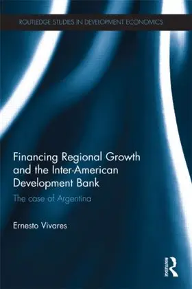 Vivares |  Financing Regional Growth and the Inter-American Development Bank | Buch |  Sack Fachmedien