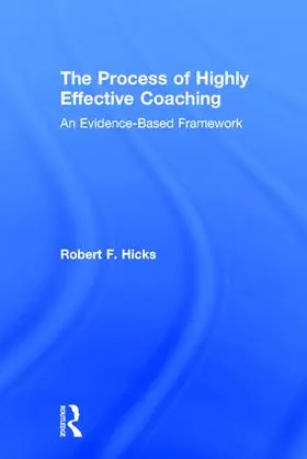 Hicks | The Process of Highly Effective Coaching | Buch | 978-1-138-90600-6 | www.sack.de