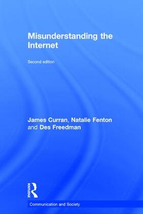 Curran / Fenton / Freedman | Misunderstanding the Internet | Buch | 978-1-138-90620-4 | sack.de