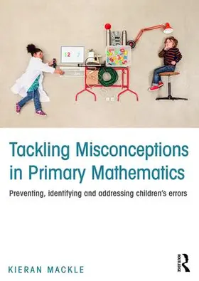Mackle | Tackling Misconceptions in Primary Mathematics | Buch | 978-1-138-90630-3 | www.sack.de
