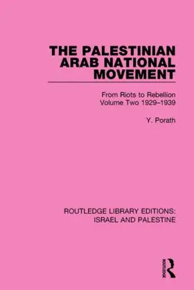 Porath |  The Palestinian Arab National Movement, 1929-1939 | Buch |  Sack Fachmedien