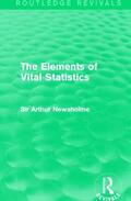 Newsholme |  The Elements of Vital Statistics (Routledge Revivals) | Buch |  Sack Fachmedien