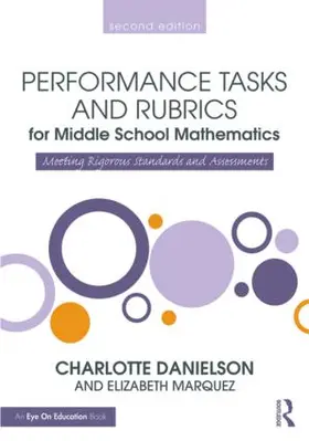 Danielson / Marquez | Performance Tasks and Rubrics for Middle School Mathematics | Buch | 978-1-138-90691-4 | www.sack.de