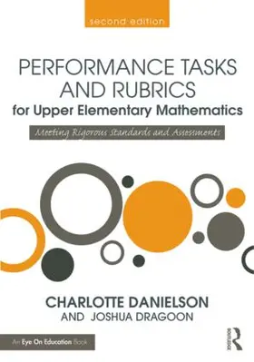 Danielson / Dragoon |  Performance Tasks and Rubrics for Upper Elementary Mathematics | Buch |  Sack Fachmedien
