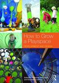 Masiulanis / Cummins |  How to Grow a Playspace | Buch |  Sack Fachmedien
