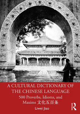 Jiao |  A Cultural Dictionary of The Chinese Language | Buch |  Sack Fachmedien
