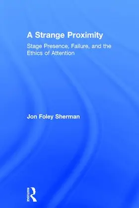 Foley Sherman | A Strange Proximity | Buch | 978-1-138-90776-8 | www.sack.de