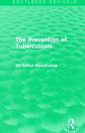Newsholme |  The Prevention of Tuberculosis (Routledge Revivals) | Buch |  Sack Fachmedien