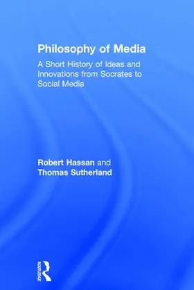 Hassan / Sutherland |  Philosophy of Media | Buch |  Sack Fachmedien
