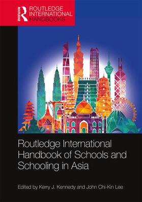 Kennedy / Lee | Routledge International Handbook of Schools and Schooling in Asia | Buch | 978-1-138-90849-9 | sack.de