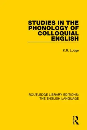 Lodge | Studies in the Phonology of Colloquial English | Buch | 978-1-138-90968-7 | sack.de