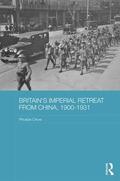 Chow |  Britain's Imperial Retreat from China, 1900-1931 | Buch |  Sack Fachmedien