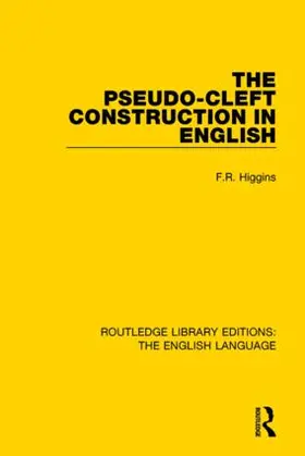 Higgins |  The Pseudo-Cleft Construction in English | Buch |  Sack Fachmedien