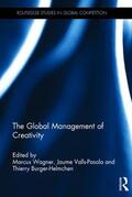 Wagner / Valls-Pasola / Burger-Helmchen |  The Global Management of Creativity | Buch |  Sack Fachmedien