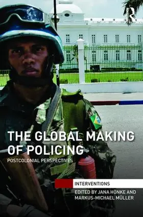 Hönke / Müller |  The Global Making of Policing | Buch |  Sack Fachmedien