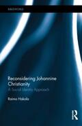 Hakola |  Reconsidering Johannine Christianity | Buch |  Sack Fachmedien