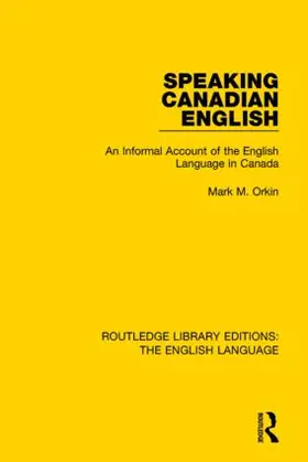 Orkin | Speaking Canadian English | Buch | 978-1-138-91043-0 | sack.de